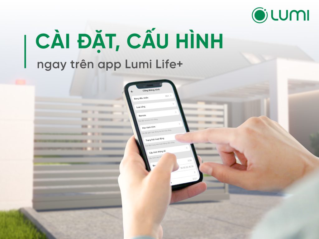 Kỹ thuật viên có thể cài đặt cấu hình nhanh chóng ngay trên app Lumi Life+ ở bất kỳ đâu