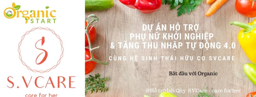 Chương trình Khởi nghiệp phát triển điểm bán hữu cơ cùng SVCare Organic Việt Nam