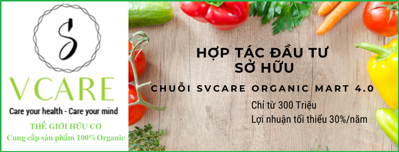 ĐẦU TƯ SỞ HỮU CỬA HÀNG HỮU CƠ SVCARE 4.0-NHƯỢNG QUYỀN