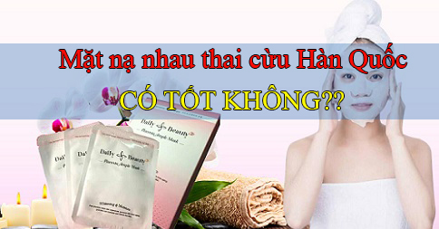 Mặt nạ nhau thai cừu Hàn Quốc có tốt không