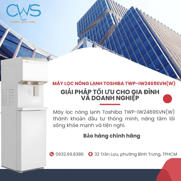 Máy Lọc Nóng Lạnh Toshiba TWP-IW2469SVN(W) - Giải Pháp Tối Ưu Cho Gia Đình Và Doanh Nghiệp