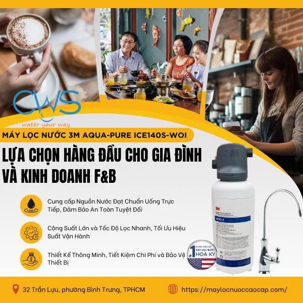Máy Lọc Nước 3M Aqua-Pure ICE140S-WOI - Lựa Chọn Hàng Đầu Cho Gia Đình Và Kinh Doanh F&B