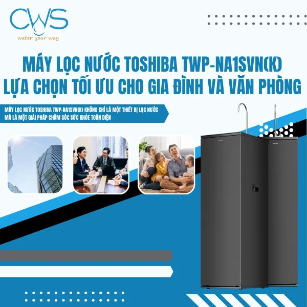Máy Lọc Nước Toshiba TWP-NA1SVN(K) – Lựa Chọn Tối Ưu Cho Gia Đình Và Văn Phòng