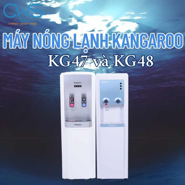 Máy nóng lạnh Kangaroo KG47 và KG48