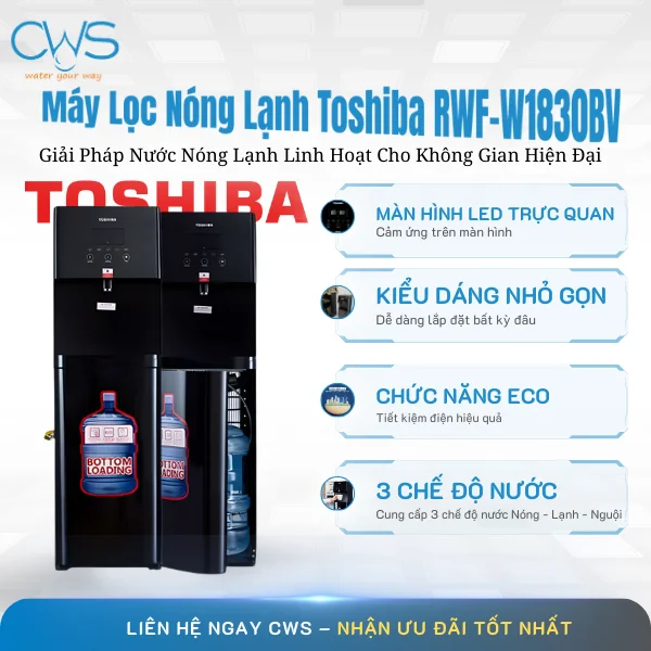 Máy Làm Nước Nóng Lạnh Toshiba RWF-W1830BV Giải Pháp Nước Nóng Lạnh Linh Hoạt Cho Không Gian Hiện Đại