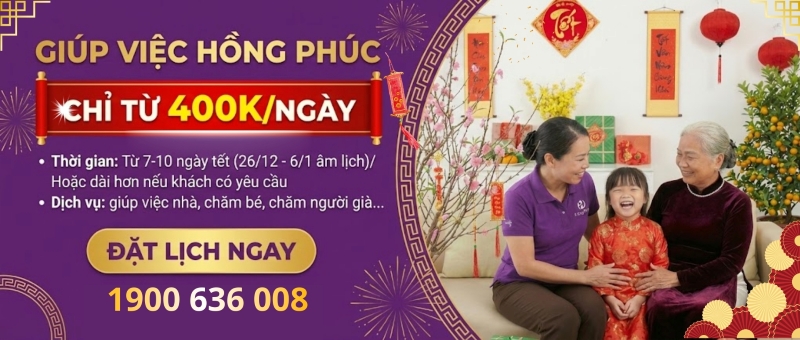 Giúp việc ngày Tết tại Hà Nội 2026 (Bính Ngọ): Uy tín - Giá tốt - Làm xuyên Tết