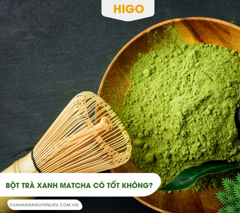 bột trà xanh matcha có tốt không