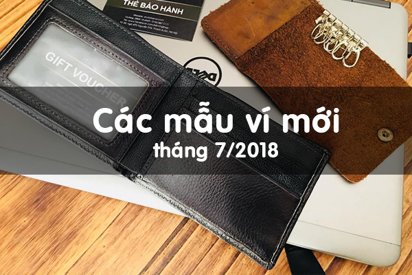 Các mẫu ví da bò mới tháng 7/2018