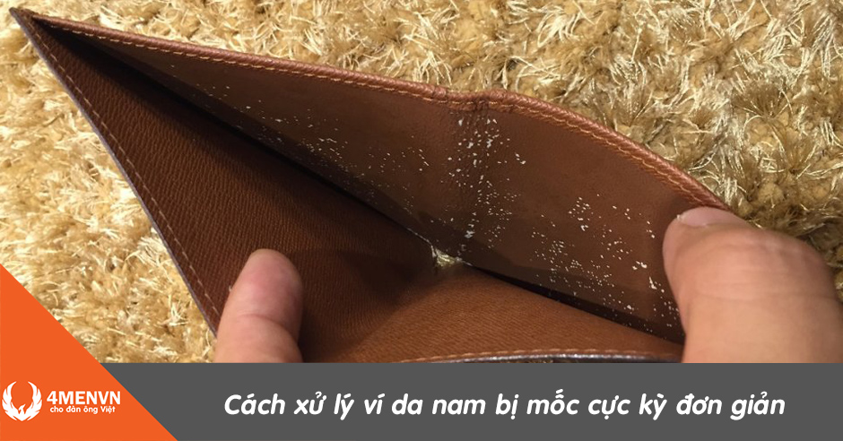 Cách xử lý ví da nam bị mốc cực kì đơn giản