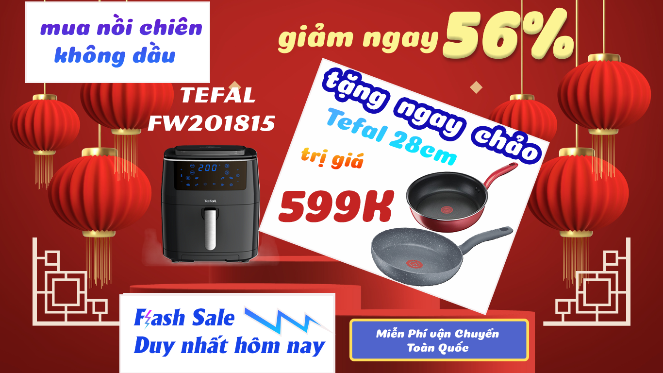 Nồi chiên không dầu Tefal FW201815 6.5 lít khuyến mãi 56 % tằng kèm chảo chống dính Tefal