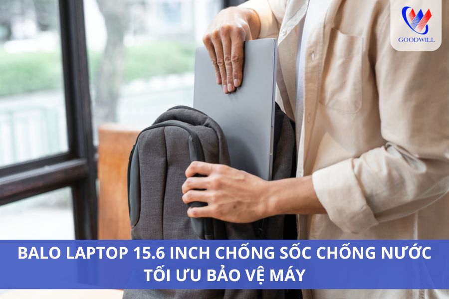 Balo LapTop 15.6 Inch Chống Sốc Chống Nước - Tối Ưu Bảo Vệ Máy