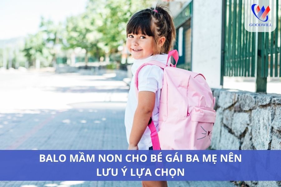 Balo Mầm Non Cho Bé Gái Ba Mẹ Nên Lưu Ý Lựa Chọn