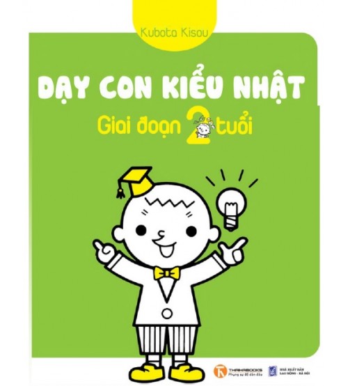 Sách dạy con kiểu Nhật - Giai đoạn 2 tuổi - Kubota Kisou