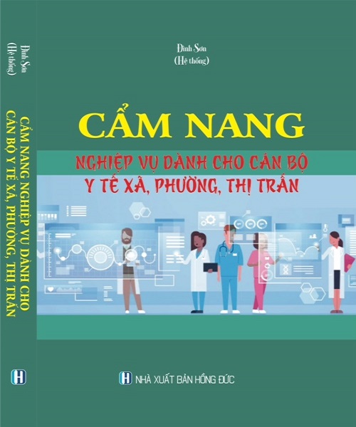 SÁCH  CẨM NANG NGHIỆP VỤ DÀNH CHO CÁN BỘ Y TẾ XÃ, PHƯỜNG, THỊ TRẤN