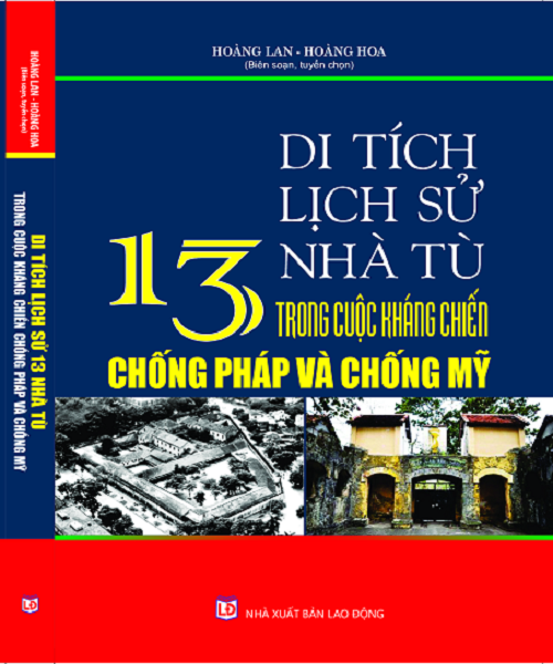 13 Di tích lịch sử nhà tù trong cuộc kháng chiến chống Pháp và chống Mỹ