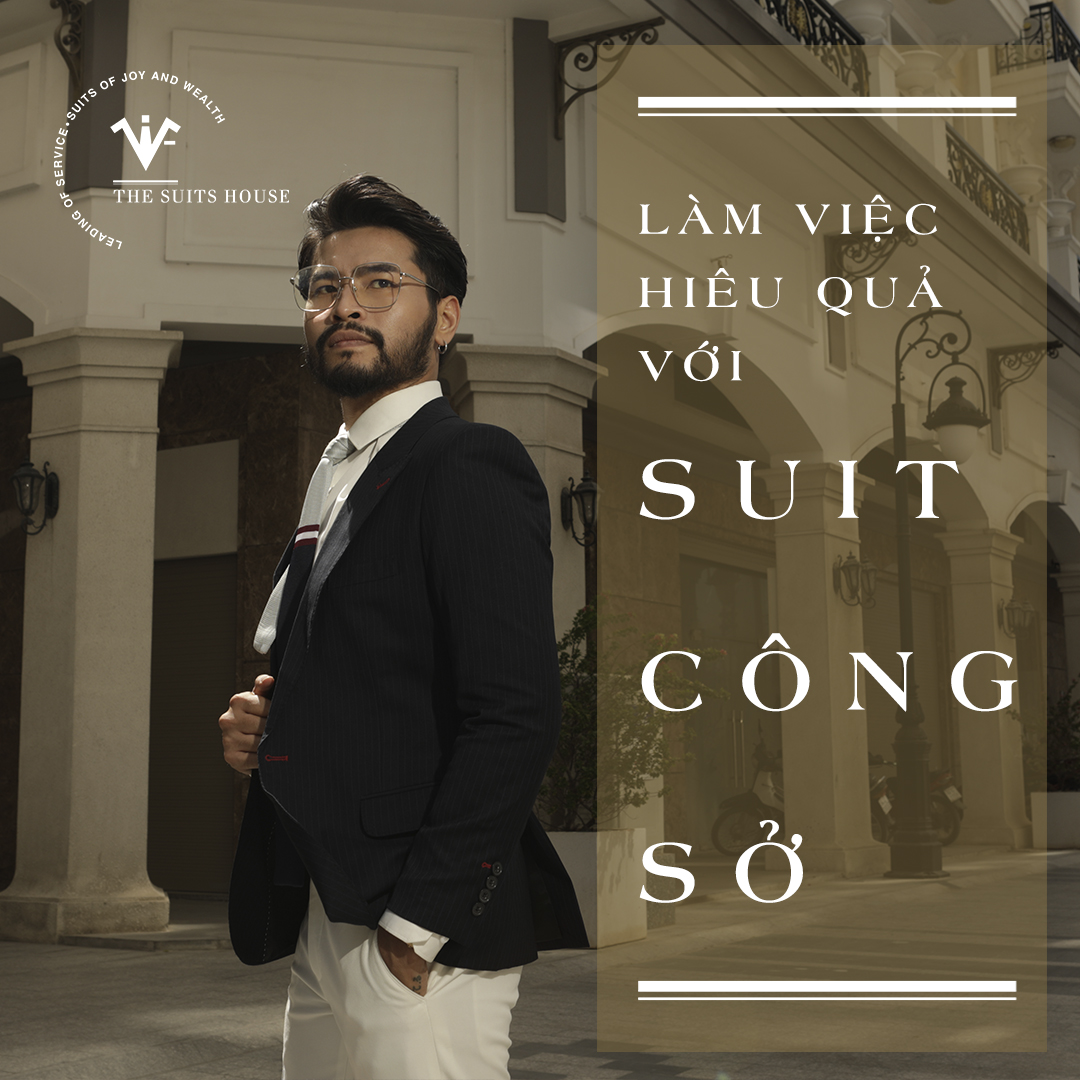 👨💼 LÀM VIỆC HIỆU QUẢ VỚI SUIT CÔNG SỞ 👨💼 👨💼 LÀM VIỆC HIỆU QUẢ VỚI SUIT CÔNG SỞ 👨💼