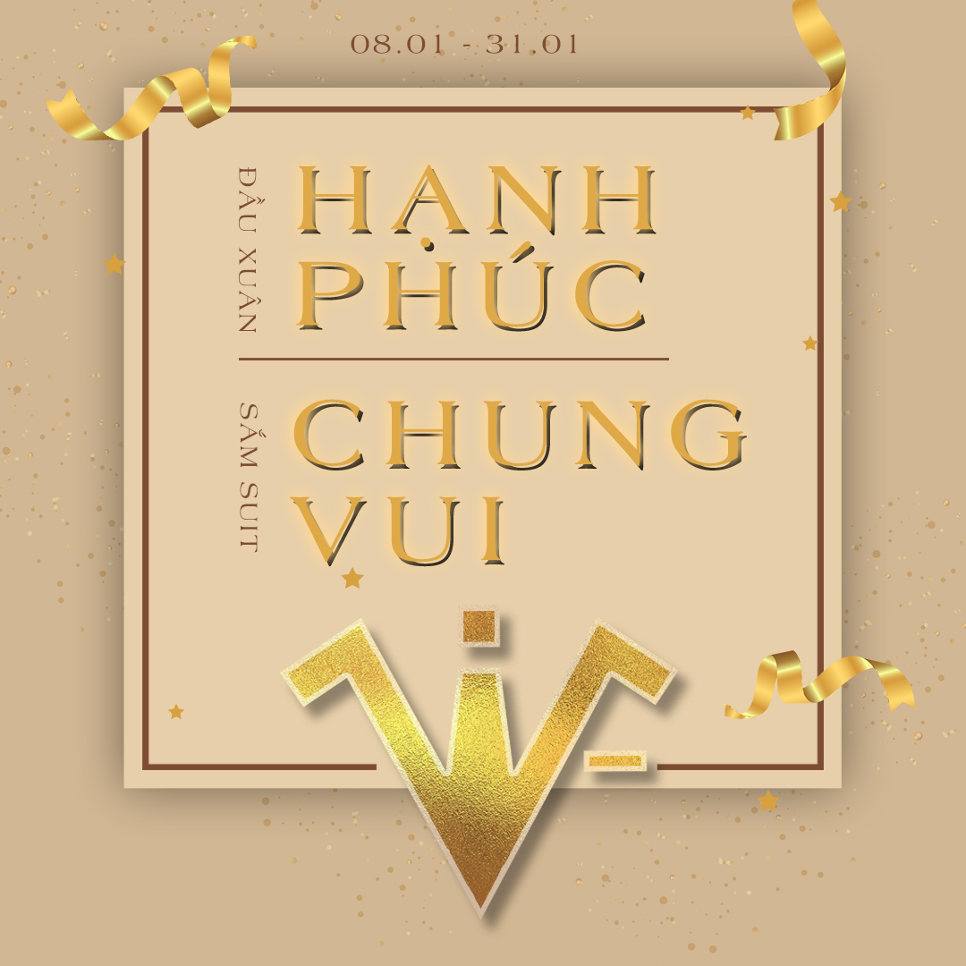 ĐẦU XUÂN HẠNH PHÚC - SẮM SUIT CHUNG VUI ĐẦU XUÂN HẠNH PHÚC - SẮM SUIT CHUNG VUI