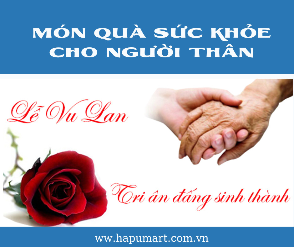 👩👩👧👦LỄ VU LAN BÁO HIẾU - QUÀ NÀO HƠN QUÀ SỨC KHỎE?
