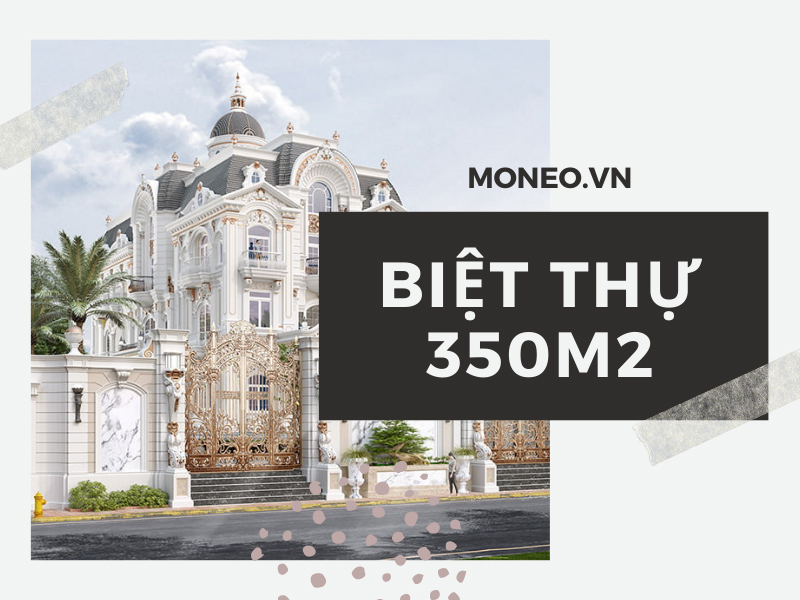 Biệt thự 350m2 – những đặc trưng về không gian, kiến trúc?