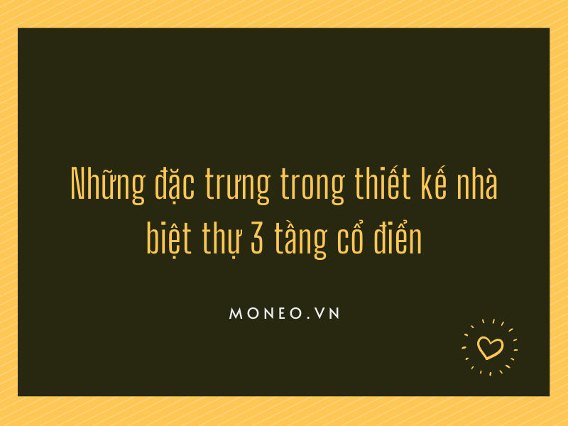 Mẫu thiết kế nhà biệt thư 3 tầng cổ điển