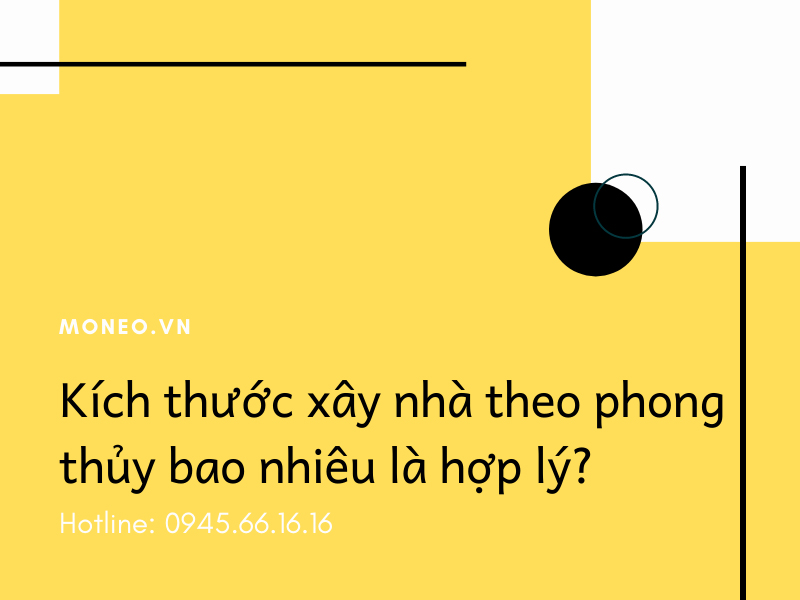 kích thước xây nhà theo phong thủy