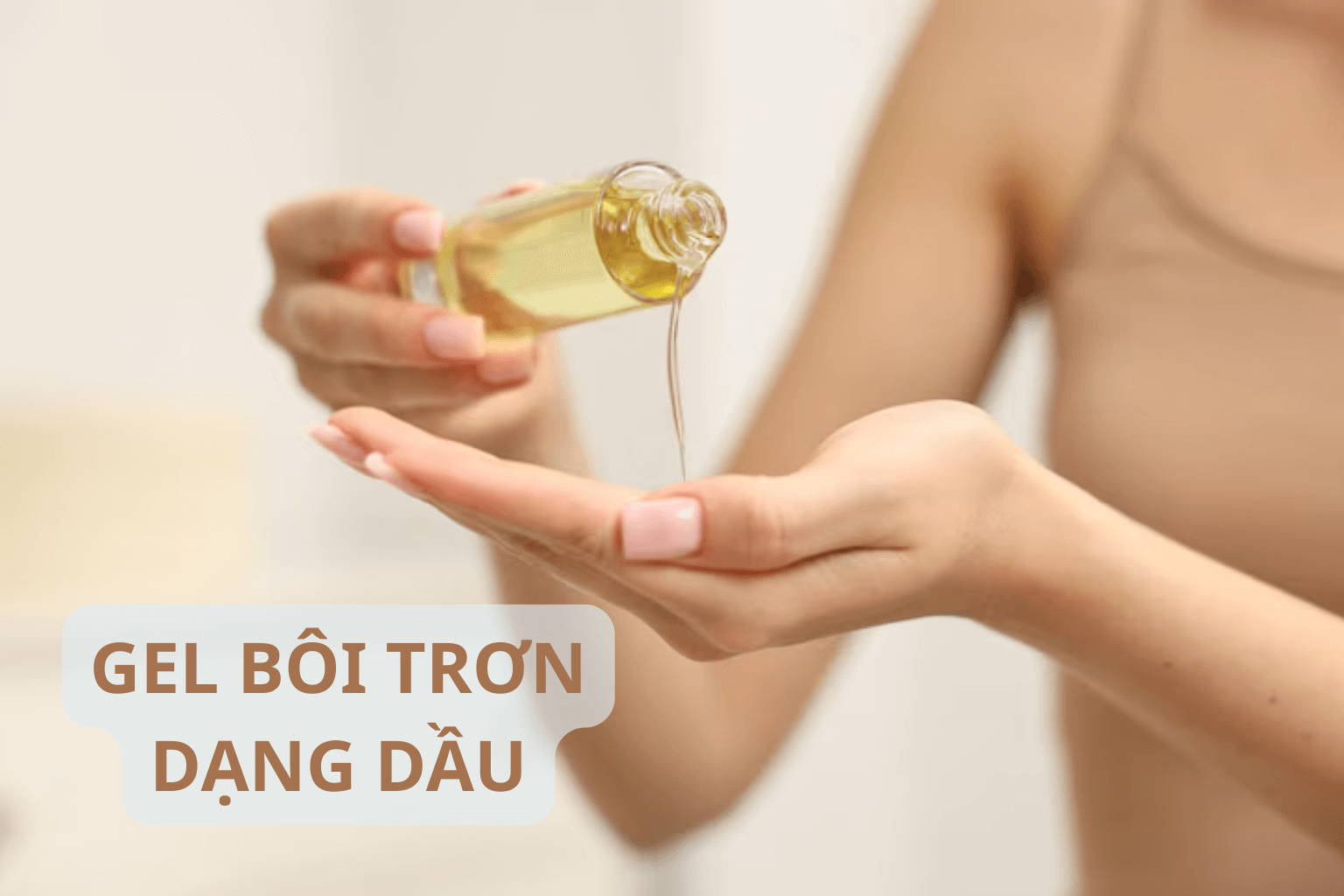 Gel bôi trơn dạng dầu (Oil-based Lubricant)