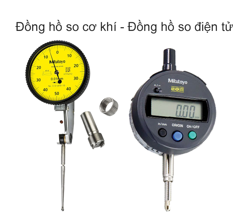 Phân loại đồng hồ so và sự khác nhau giữa đồng hồ so cơ khí và đồng hồ so điện tử