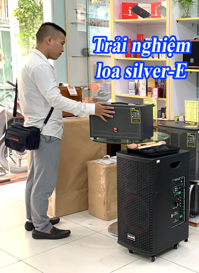 trải nghiệm loa kéo prosing silver-e