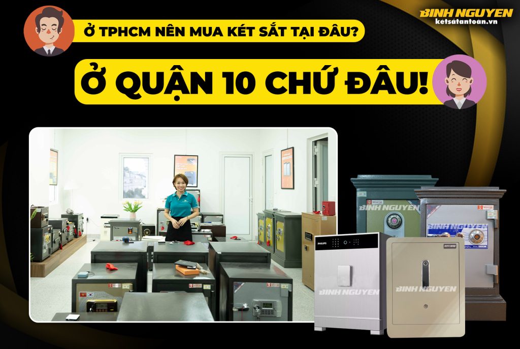 Địa điểm mua két sắt chính hãng giá rẻ tại quận 10