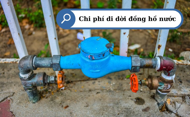 Chi phí di dời đồng hồ nước bao nhiêu tiền?
