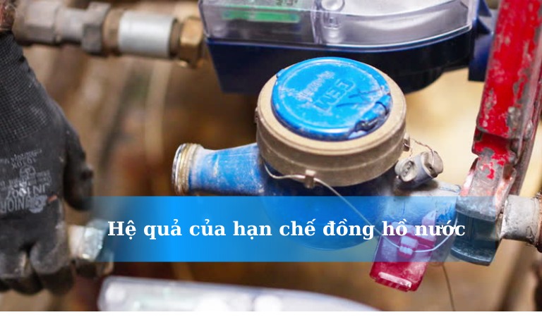 Hệ quả của những hạn chế khi sử dụng đồng hồ đo nước
