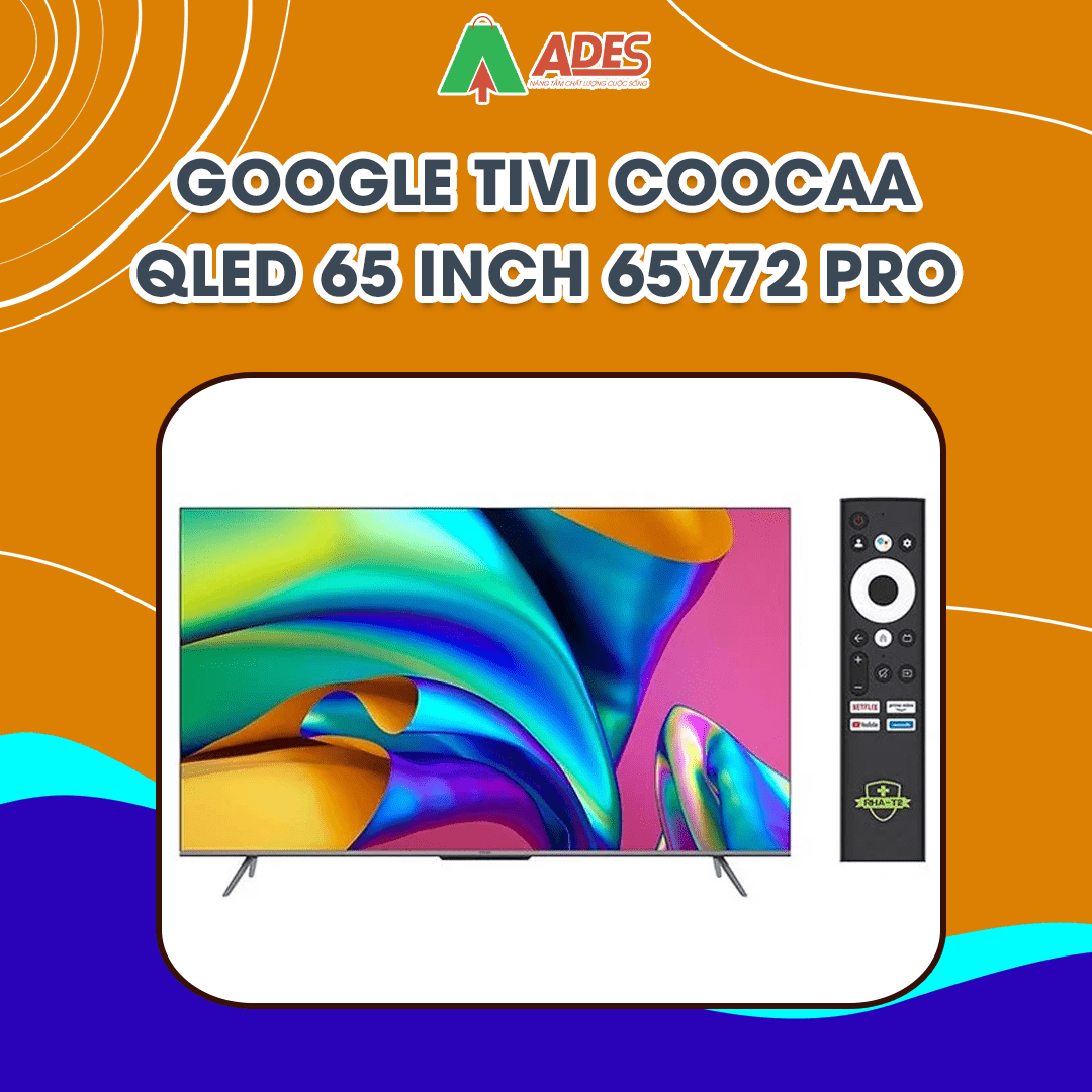 Google Tivi Coocaa Qled 65 inch 65Y72 Pro