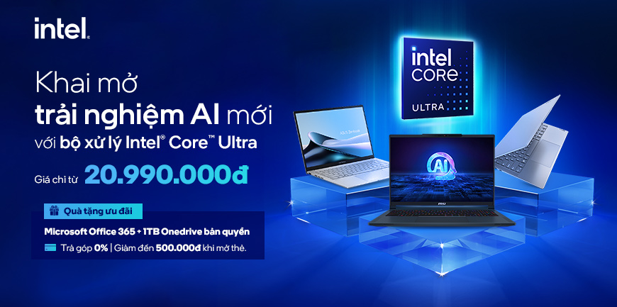 Laptop Intel Core Ultra - Khai mở trải nghiệm