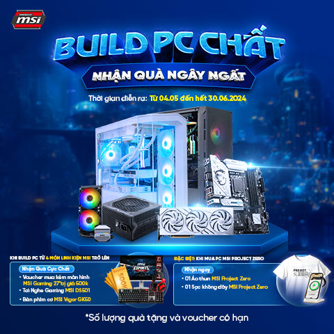 Build PC MSI - Nhận quà cực chất