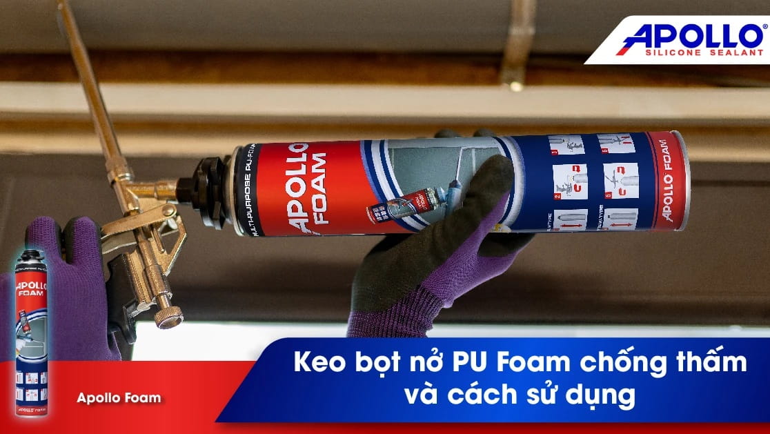 Keo bọt nở Apollo foam là gì