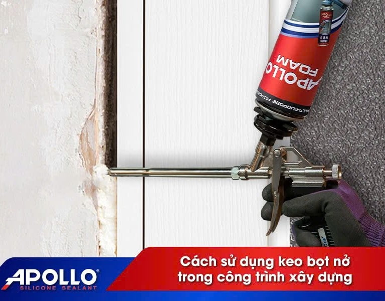 keo apollo foam trám khe hở khung của với tường