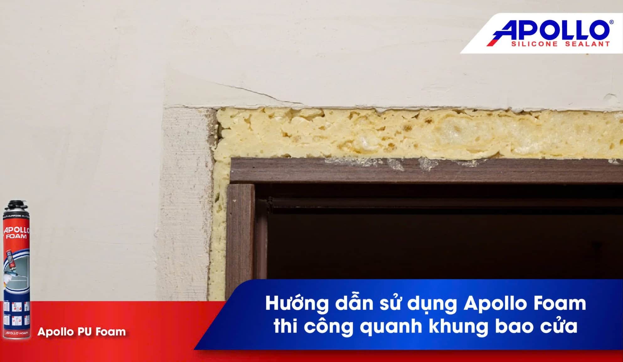 Keo bọt nở foam trám khung bao cửa gỗ