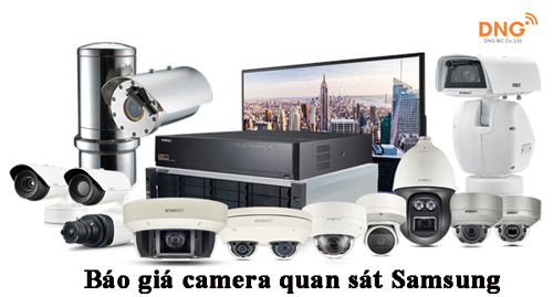 Báo giá camera quan sát Samsung tại CameraDNGcorp