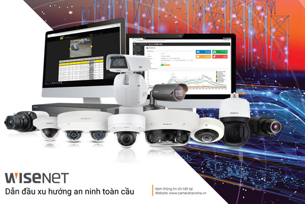 Wisenet của Hanwha Techwin tập trung nhiều ưu điểm cho dự án giám sát