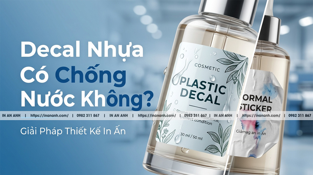 Decal Nhựa Có Chống Nước Không Và Giải Pháp Thiết Kế In Ấn