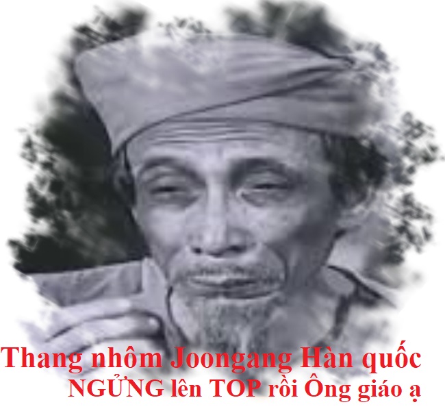 Thang nhôm Joongang Hàn quốc lên Top rồi ông giáo ạ