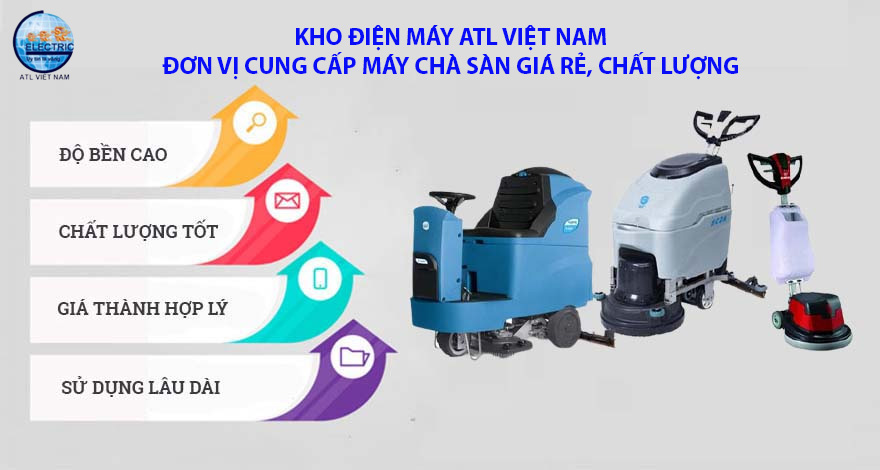 Kho điện máy ATL Việt Nam - Đơn vị cung cấp máy chà sàn giá rẻ, chất lượng