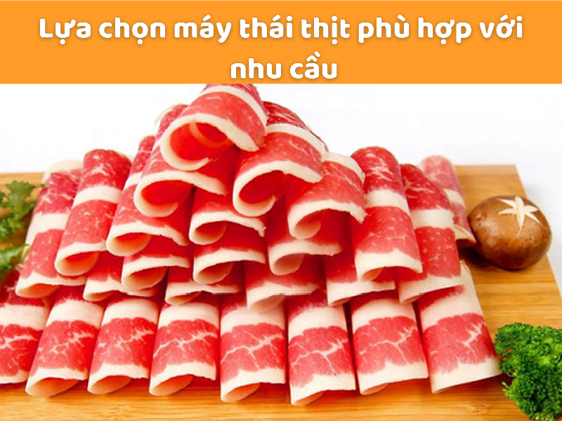 Kinh nghiệm mua máy thái thịt tốt nhất