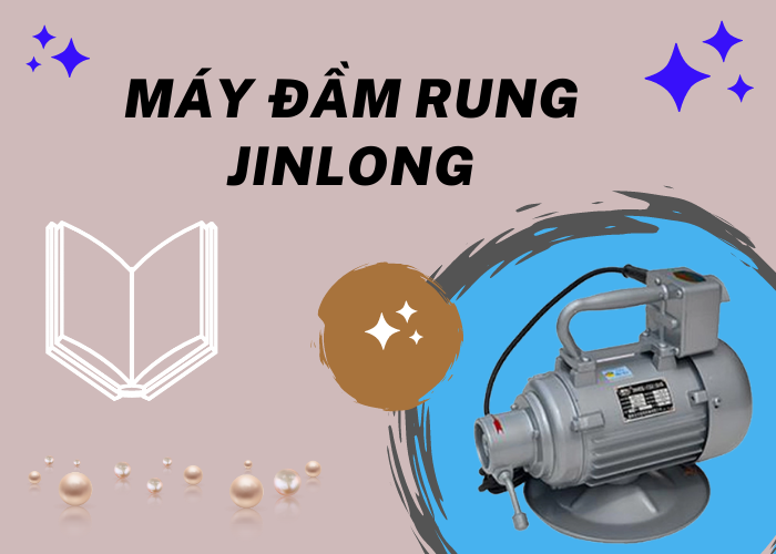 Thương hiệu máy đầm rung JinLong