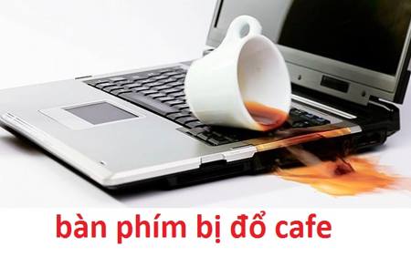 nước đổ vào bàn phím laptop