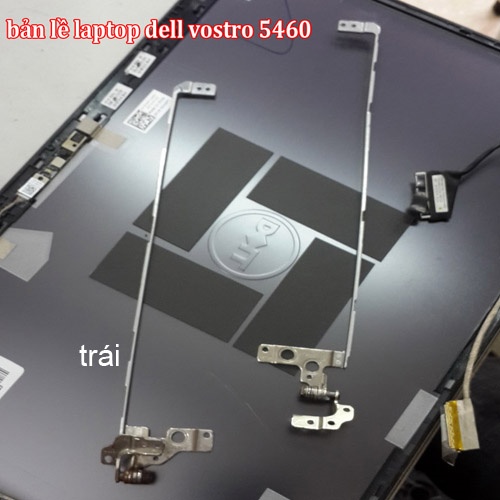 thay bản lề dell vostro 5460 5470 5480