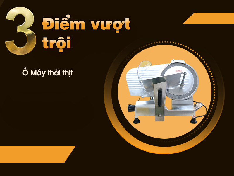 3 điểm vượt trội của máy thái thịt