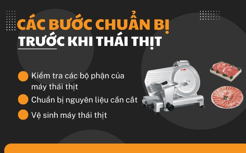 Các bước chuẩn bị trước khi thái thịt