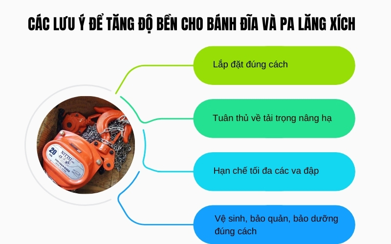 Các lưu ý để tăng độ bền cho bánh đĩa và pa lăng xích