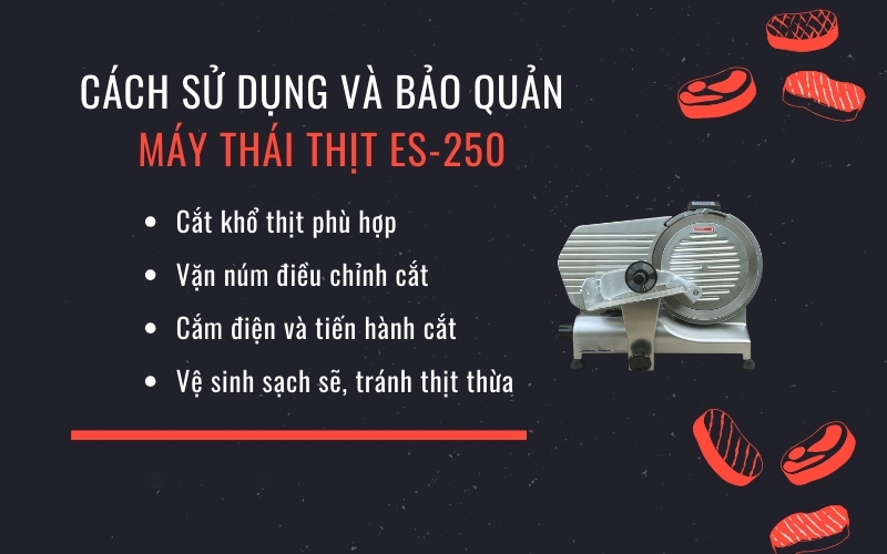 Cách sử dụng và bảo quản máy thái thịt ES250